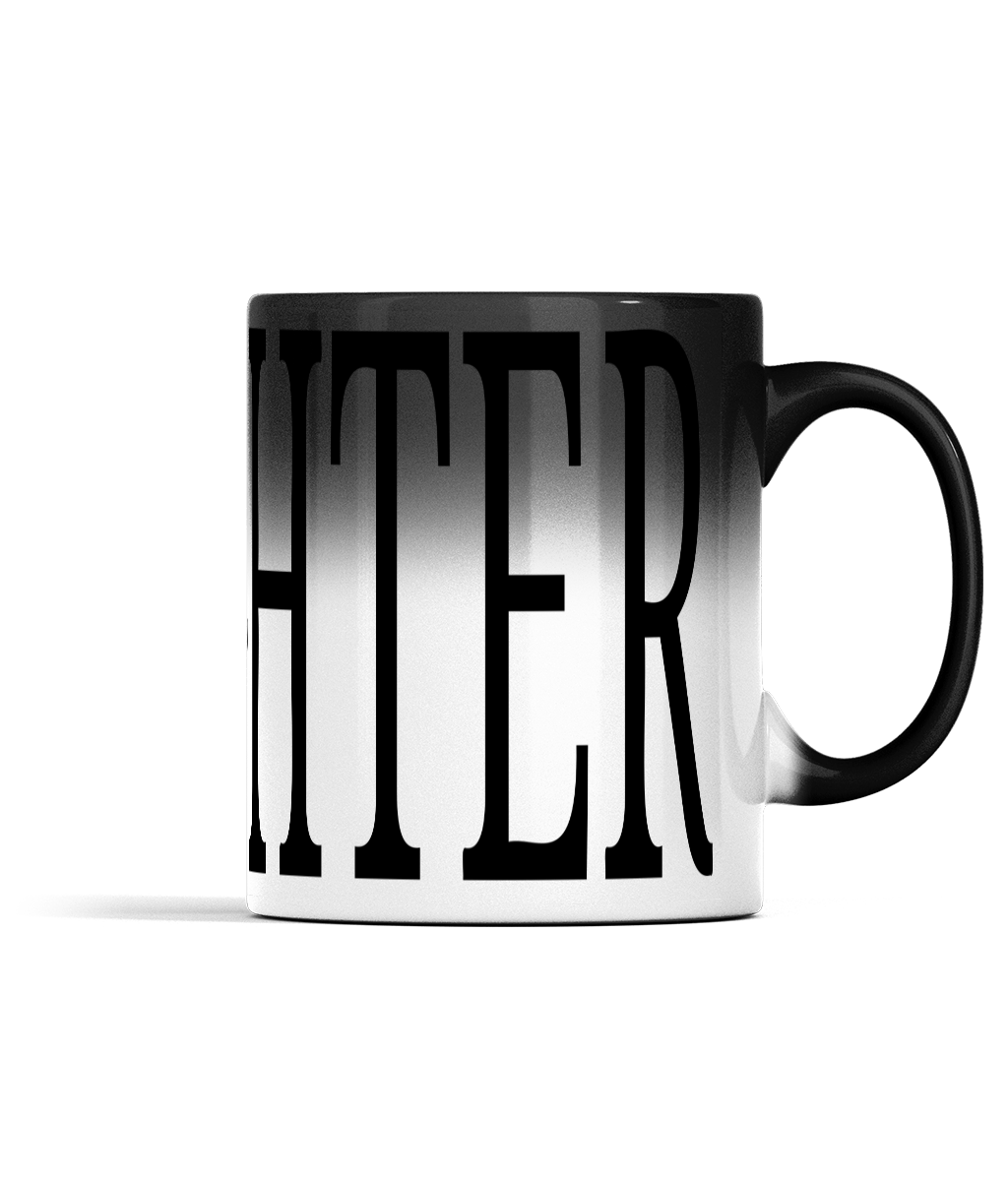 11oz DAUGHTER Colour Changing Mug For Tea, Coffee Or Hot Drinks Black Colour When Cold DAUGHTER Appears And Turns To White Ceramic Tea Cup When Warm